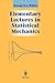Elementary Lectures in Statistical Mechanics (Graduate Texts in Contemporary Physics)