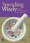 Spending Wisely: Buying Health Services for the Poor Spending Wisely: Buying Health Services for the Poor