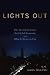 Lights Out: The Electricity...