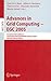 Advances in Grid Computing - EGC 2005: European Grid Conference, Amsterdam, The Netherlands, February 14-16, 2005, Revised Selected Papers (Lecture Notes in Computer Science, 3470)