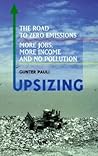 Upsizing: The Road to Zero Emissions- More Jobs, More Income and No Pollution