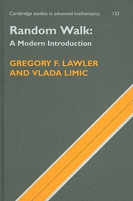 Random Walk: A Modern Introduction (Cambridge Studies in Advanced Mathematics, Series Number 123)