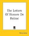 The Letters Of Honoré De Balzac The Letters Of Honoré De Balzac