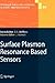 Surface Plasmon Resonance Based Sensors (Springer Series on Chemical Sensors and Biosensors, 4)