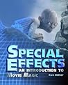 Special Effects: An Introduction to Movie Magic Special Effects: An Introduction to Movie Magic