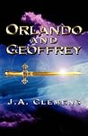 Orlando And Geoffrey by J.A. Clemens