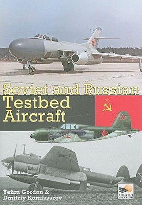 Soviet and Russian Testbed Aircraft (Hardcover)