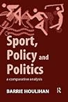 Sport, Policy and Politics Sport, Policy and Politics