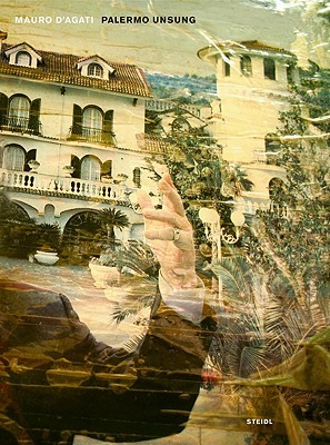 Mauro d'Agati: Palermo Unsung (Hardcover)