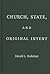 Church, State, and Original Intent by Donald L. Drakeman