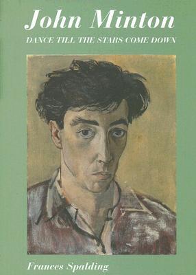 John Minton: Dance till the Stars Come Down (Hardcover)