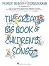 The Great Big Book of Children's Songs: National Federation of Music Clubs 2024-2028 Selection The Great Big Book of Children's Songs: National Federation of Music Clubs 2024-2028 Selection