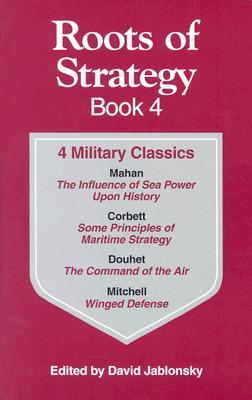 Roots of Strategy: Book 4 - 4 Military Classics