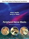 Peripheral Nerve Blocks: Principles and Practice