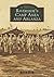 Riverside's Camp Anza and Arlanza (Images of America: California)