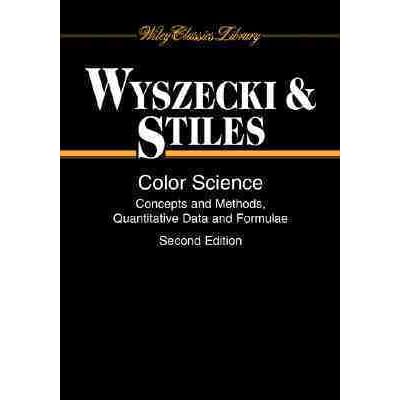 Color Science Concepts And Methods Quantitative Data And Formulae By Gunter Wyszecki