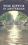 Yom Kippur in Amsterdam: Stories (Library of Modern Jewish Literature)