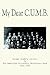 My Dear C.U.M.B.: Norman Grubb's Letters To The Cambridge University Missionary Band 1922-1989