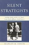 Silent Strategists: Harding, Denby, and the U.S. Navy's Trans-Pacific Offensive, World War II Silent Strategists: Harding, Denby, and the U.S. Navy's Trans-Pacific Offensive, World War II