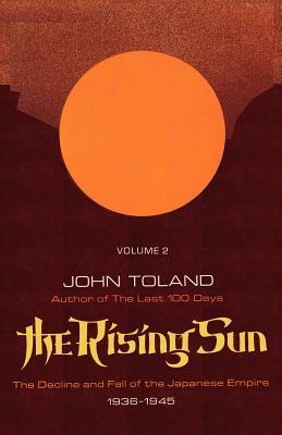 The Rising Sun: The Decline & Fall of the Japanese Empire 1936-45, Vol 2 (Paperback)