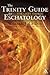 The Trinity Guide to Eschatology