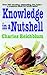 Knowledge in a Nutshell
