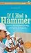 If I Had a Hammer: Stories of Building Homes and Hope with Habitat for Humanity