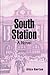 South Station: A Novel