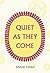 Quiet As They Come