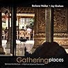 Gathering Places: Balinese Architecture - A Spiritual and Spatial Orientation Gathering Places: Balinese Architecture - A Spiritual and Spatial Orientation