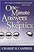 One-Minute Answers to Skeptics: Concise Responses to the Top 40 Questions