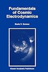 Fundamentals of Cosmic Electrodynamics (Astrophysics and Space Science Library, 191)