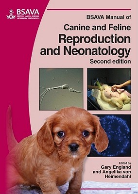 BSAVA Manual of Canine and Feline Reproduction and Neonatology (BSAVA British Small Animal Veterinary Association)