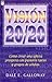 Vision 20/20 (English and Spanish Edition)