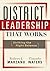 District Leadership That Wo...