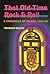 That Old-Time Rock & Roll: A Chronicle of an Era, 1954-63 (Music in American Life)