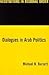 Dialogues in Arab Politics by Michael N. Barnett