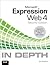 Microsoft Expression Web 4 In Depth: Updated for Service Pack 2 - HTML 5, CSS 3, Jquery