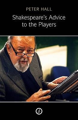 Shakespeare's Advice to the Players: (2nd Edition)