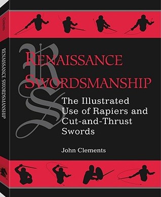 Renaissance Swordsmanship: The Illustrated Use of Rapiers and Cut-And-Thrust Swords (Paperback)
