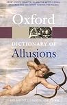 The Oxford Dictionary of Allusions by Andrew Delahunty The Oxford Dictionary of Allusions by Andrew Delahunty