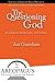 The Questioning God: An Inquiry for Muslims, Jews, and Christians (Areopagus Critical Christian Issues)