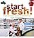 Start Fresh!: Your Complete Guide to Mid-Lifestyle Food and Fitness