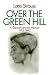 Over the Green Hill: A Germ...