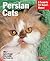 Persian Cats: Everything Ab...