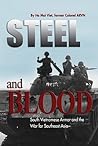 Steel and Blood: South Vietnamese Armor and the War for Southeast Asia