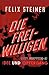 Die Freiwilligen der Waffen - SS Idee und Opfergang: The Volunteers of the Waffen – SS (German Edition)