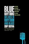Blue Rhythms: Six Lives in Rhythm and Blues