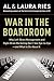 War in the Boardroom: Why Left-Brain Management and Right-Brain Marketing Don't See Eye-to-Eye--and What to Do About It