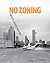 No Zoning by Toby Kamps